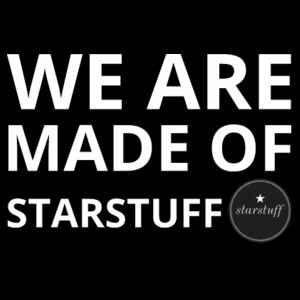 We are Made of StarStuff Design